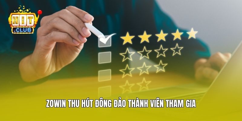 Zowin thu hút đông đảo thành viên tham gia